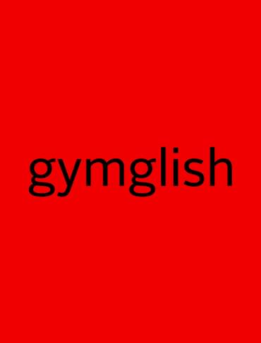 GYMGLISH